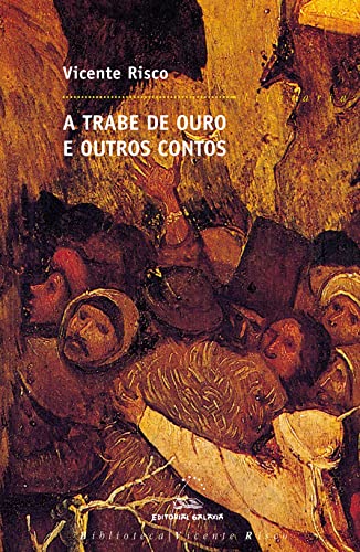 Beispielbild fr TRABE DE OURO E OUTROS CONTOS, A. BIBLIOTECA VICENTE RISCO 2 zum Verkauf von AG Library