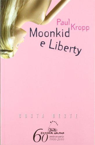 Beispielbild fr Moonkid e Liberty (Costa Oeste, Band 11) zum Verkauf von medimops