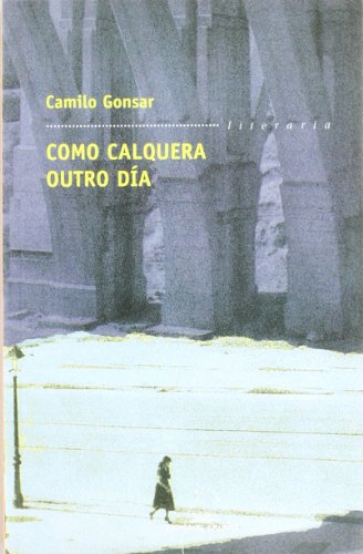 Beispielbild fr COMO CALQUERA OUTRO DIA (LITERARIA N 224) zum Verkauf von AG Library