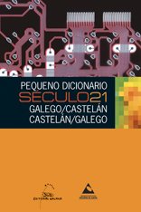 Beispielbild fr Pequeno Dicionario Sculo 21: Galego/Casteln Casteln /Galego zum Verkauf von medimops