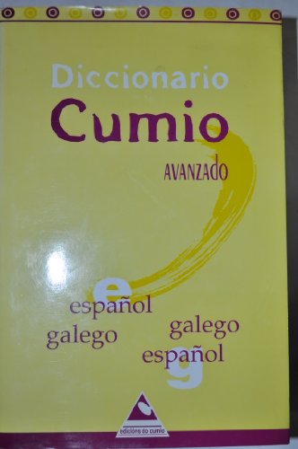 9788482891231: Diccionario Cumio avanzado Espaol-Galego/Galego-Espaol (Dicionarios Cumio)