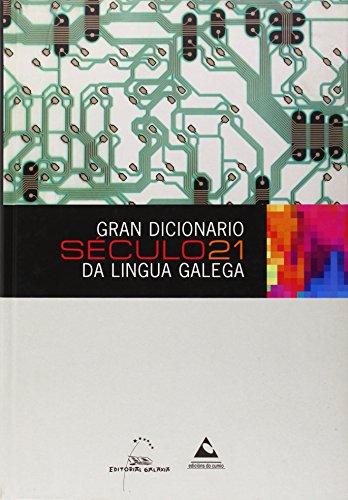Stock image for GRAN DICIONARIO SECULO 21 DA LINGUA GALEGA for sale by AG Library