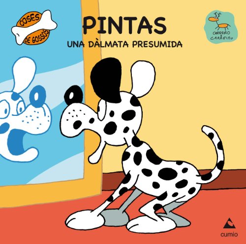 Beispielbild fr Pintas: Una dlmata presumida (Coses de gossos, Band 2) zum Verkauf von medimops