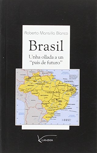 Imagen de archivo de Brasil. Unha ollada a un pas de futuro a la venta por Iridium_Books