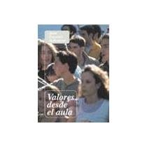 Imagen de archivo de VALORES DESDE EL AULA a la venta por Libreria HYPATIA BOOKS