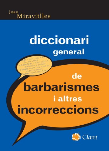 Imagen de archivo de DICCIONARI GENERAL DE BARBARISMES I ALTRES INCORRECCIONS a la venta por Iridium_Books