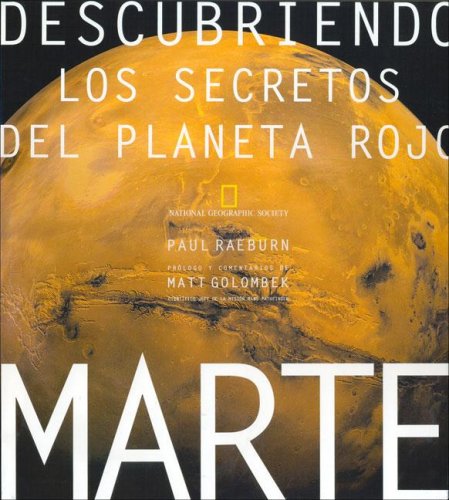 Stock image for Marte: Descubriendo Los Secretos Del Planeta Rojo (National Geographic) (Spanish Edition) for sale by Iridium_Books