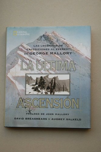 Stock image for La ultima ascension: 213 (GRANDES OBRAS ILUSTR) BREASHEARS, DAVID; SALKED, AUDREY and Mallory, John for sale by VANLIBER