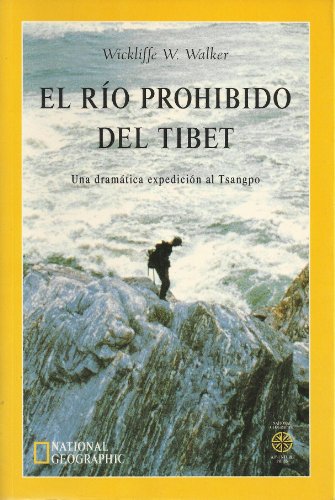 9788482982144: El Rio Prohibido del Tibet: Una Dramatica Expedicion al Tsangpo