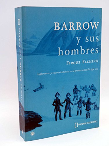 9788482983417: Barrow y sus hombres: 455 (NARRATIVA DE VIAJES)