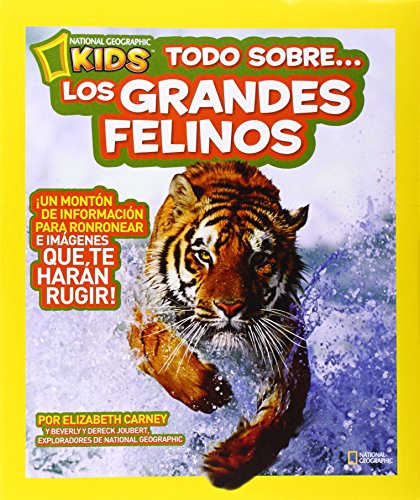 9788482985664: Todo sobre los grandes felinos (NG KIDS)