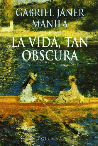 Stock image for La vida, tan obscura (Clssica) for sale by medimops