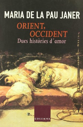 Stock image for ORIENT, OCCIDENT DUES HISTORIES D'AMOR for sale by Ammareal