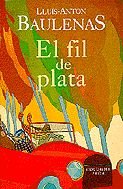 Beispielbild fr EL FIL DE PLATA (PREMI CARLEMANY 1998) (COL.LECCIO CLASSICA) zum Verkauf von medimops