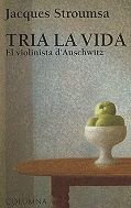 9788483007976: Tria La Vida, el Violinista D'Auschwitz (COL.LECCIO CLASSICA)