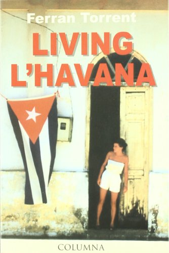 Imagen de archivo de Living l'Havana a la venta por Iridium_Books