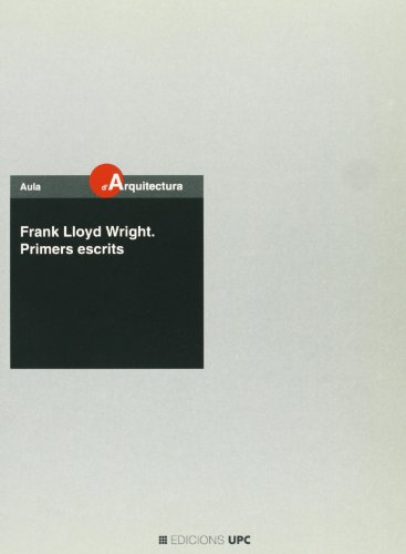 9788483010112: Frank Lloyd Wright. Primers escrits: 5 (A.d'Arquitectura)