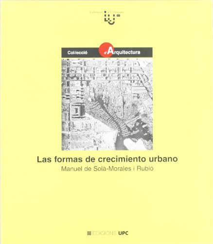 Stock image for Las formas de crecimiento urbano Sol Morales Rubi, Manuel de for sale by Iridium_Books