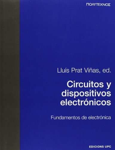 Imagen de archivo de CIRCUITOS Y DISPOSITIVOS ELECTRNICOS. FUNDAMENTOS DE ELECTRNICA (PT) a la venta por Zilis Select Books