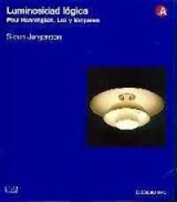 9788483013588: Luminosidad logica.poul henningsen. luz y lamparas