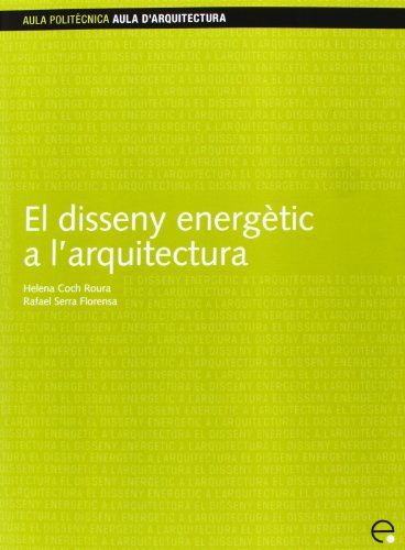 Imagen de archivo de EL DISSENY ENERGTIC A LARQUITECTURA a la venta por Zilis Select Books