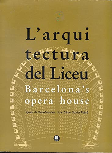 Imagen de archivo de L'arquitectura del liceu. barcelona's opera house a la venta por medimops