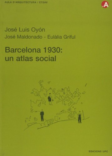 Imagen de archivo de Barcelona, 1930. Un atlas social a la venta por Hilando Libros