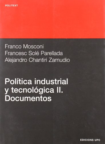 Imagen de archivo de Poltica industrial y tecnolgica II. Documentos a la venta por Hilando Libros