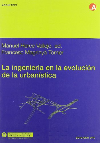 Imagen de archivo de La ingeniera en la evolucin de la urbanstica a la venta por Ammareal