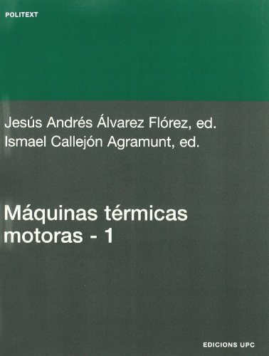 Stock image for Mquinas trmicas motoras (volum I) Alvarez Flrez, Jess Andres / C for sale by Iridium_Books