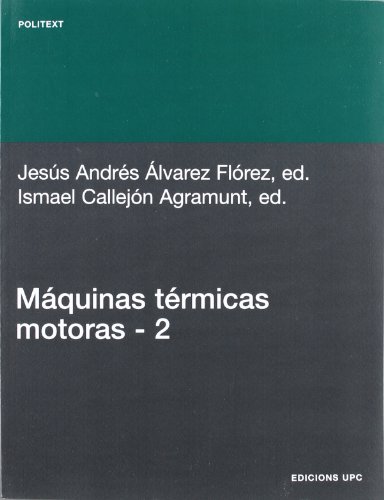 Imagen de archivo de Mquinas trmicas motoras (volum II) Alvarez Flrez, Jess Andres / C a la venta por Iridium_Books