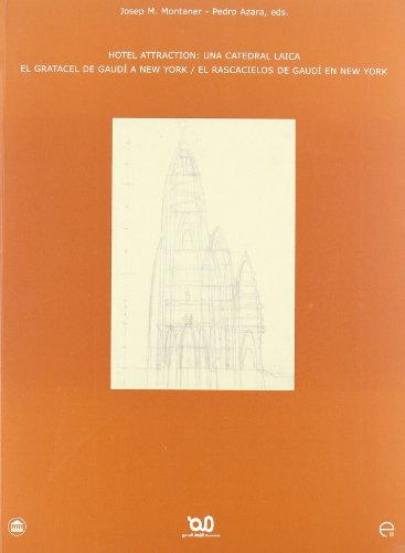 9788483016695: Hotel Attraction : una catedral laica : el gratacel de Gaud a New York