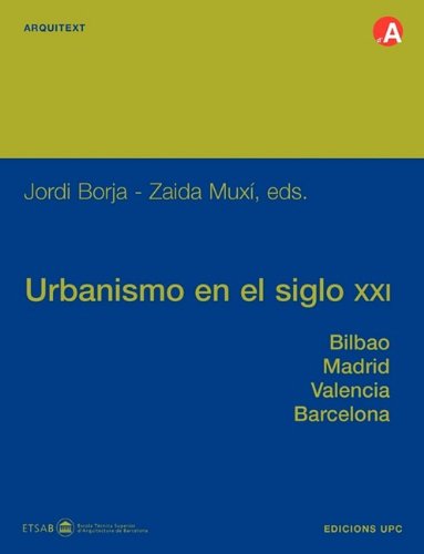 Imagen de archivo de Urbanismo En El Siglo XXI. Bilbao, Madrid, Valenci (Spanish Edition) a la venta por Iridium_Books
