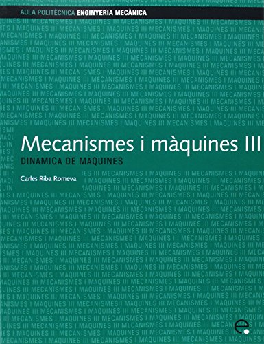 Imagen de archivo de Mecanismes I Mquines III. Dinmica de Mquines a la venta por PBShop.store US