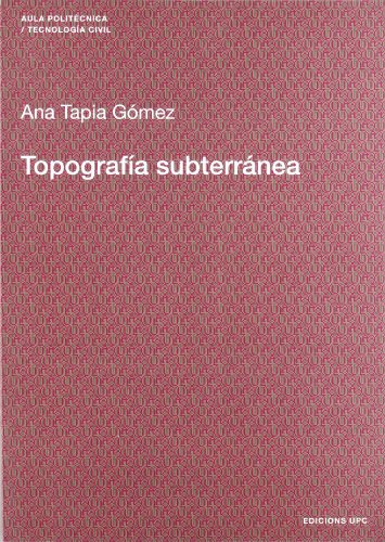 TOPOGRAFÍA SUBTERRÁNEA, - TAPIA GÓMEZ, ANA