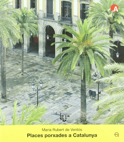 Imagen de archivo de Places porxades a Catalunya a la venta por Hilando Libros