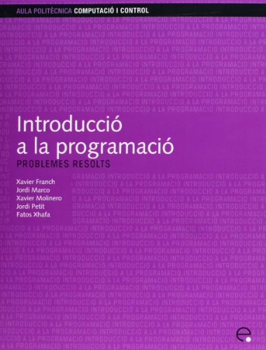 Imagen de archivo de Introducci a la programaci: Problemes resolts (Catalan Edition) a la venta por Lucky's Textbooks