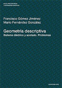 Stock image for Geometria descriptiva. Sistema didrico y acotado. Problemas for sale by Hilando Libros