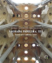 Beispielbild fr SAGRADA FAMLIA S. XXI. GAUD ARA / AHORA / NOW zum Verkauf von Zilis Select Books