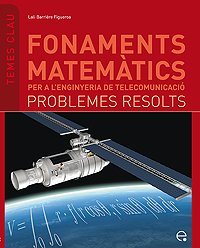 Beispielbild fr Fonaments matemtics per a l'enginyeria de telecomunicaci. Problemes resolts zum Verkauf von Lucky's Textbooks