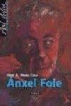 9788483021217: Asi Viviu Anxel Fole / Like That Lived Angel Fole (Galician Edition)