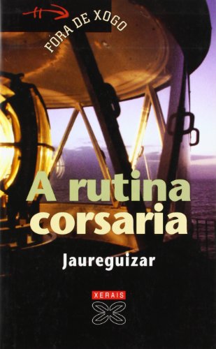 Beispielbild fr A rutina corsaria : Rutina corsaria (Infantil E Xuvenil - Fra De Xogo) zum Verkauf von medimops