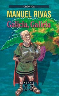 9788483024706: Galicia, Galicia (Edicin Literaria - Crnica - Xornalismo)