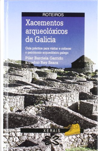 9788483024843: Xacementos arqueolóxicos de Galicia (Montes E Fontes) (Galician Edition)