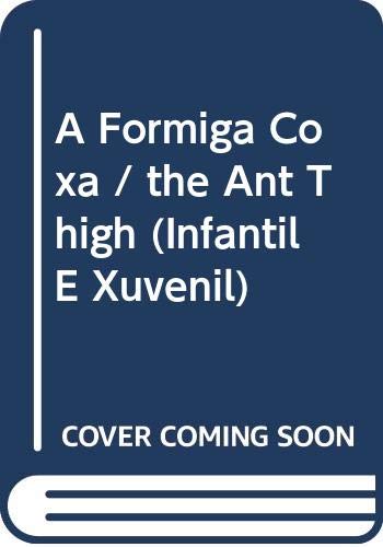 Beispielbild fr A Formiga Coxa / The Ant Thigh zum Verkauf von Hamelyn