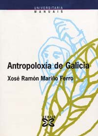 9788483025741: Antropoloxa de Galicia (Obras De Referencia - Manuais - Ciencias Sociais)