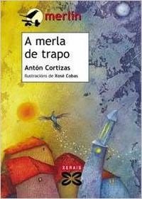 Beispielbild fr A Merla De Trapo/ Blackbird Rag (Infantil E Xuvenil) zum Verkauf von medimops