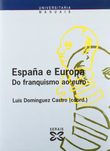 Stock image for Espaa e Europa Do franquismo ao euro for sale by Iridium_Books