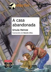 9788483029367: A casa abandonada (Infantil E Xuvenil - Merln - De 11 Anos En Diante)