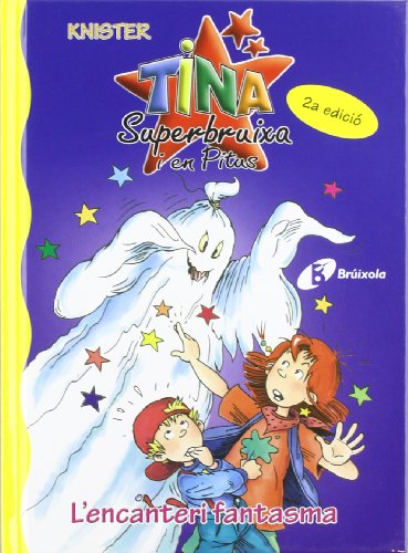 TINA SUPERBRUIXA I EN PITUS L encanteri fantasma